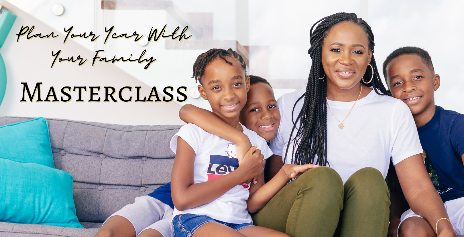 Plan Your Year With Your Family Masterclass with Kelisha Mills