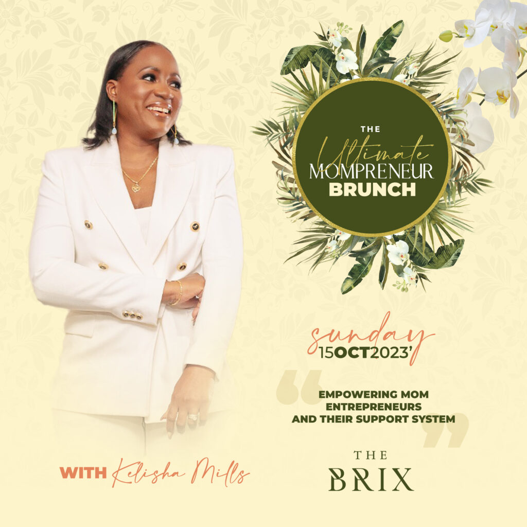 THE ULTIMATE MOMPRENEUR BRUNCH 2023 WITH KELISHA MILLS